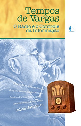 Livro PDF: Tempos de Vargas: o rádio e o controle da informação