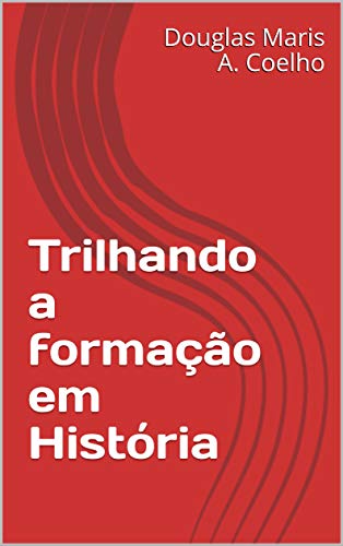 Livro PDF: Trilhando a formação em História