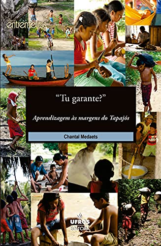Capa do livro: “Tu garante?”: aprendizagem às margens do Tapajós - Ler Online pdf