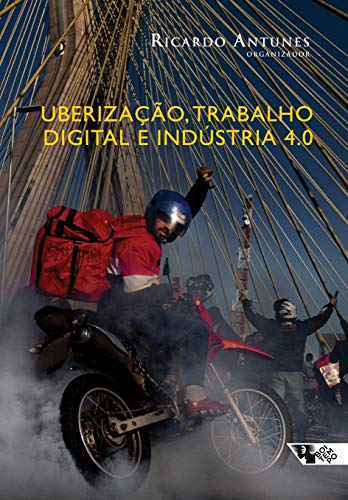 Capa do livro: Uberização, trabalho digital e Indústria 4.0 (Mundo do trabalho) - Ler Online pdf