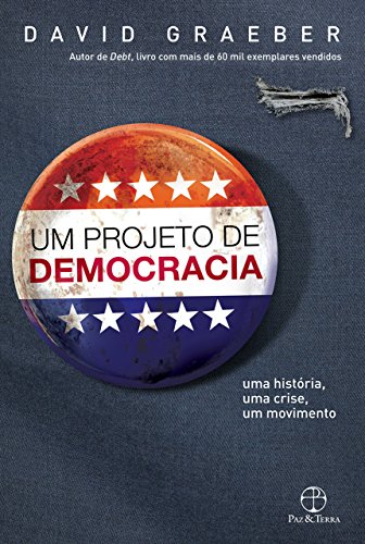 Capa do livro: Um projeto de democracia: uma história, uma crise, um movimento - Ler Online pdf