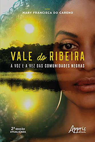 Capa do livro: Vale do Ribeira: A Voz e a Vez das Comunidades Negras - Ler Online pdf