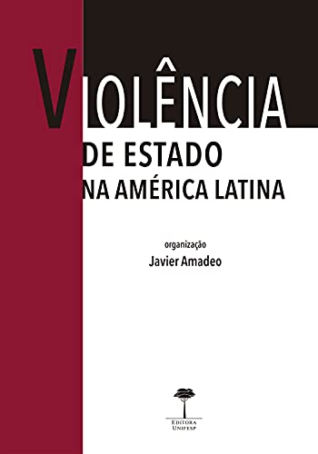 Capa do livro: Violência de Estado na América Latina: Direitos Humanos, Justiça de Transição e Antropologia Forense - Ler Online pdf