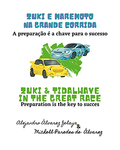 Livro PDF Zuki e Maremoto: A preparação é a chave para o sucesso/ Zuki & Tidalwave in the great race: Preparation is the key to succes (EN/PT-BR Bilingual books … bilíngües para aprender inglês com valores)