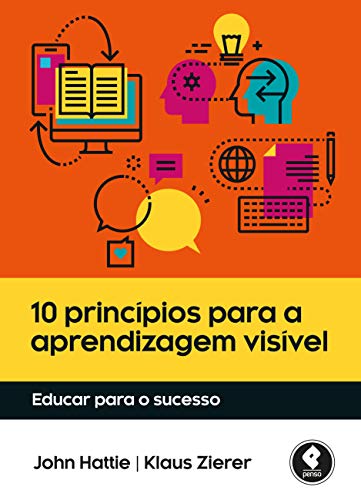 Livro PDF: 10 Princípios para a Aprendizagem Visível: Educar para o Sucesso