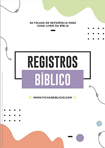 Capa do livro: 66 FICHAS BÍBLICAS ANTIGO E NOVO TESTAMENTO : Toda a Bíblia em 66 páginas (Los 66 libros de la biblia de forma ilustrativa en Español, Inglés y Portugués. Livro 2) - Ler Online pdf