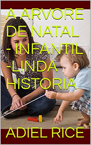 Capa do livro: A ARVORE DE NATAL – INFANTIL -LINDA HISTORIA - Ler Online pdf