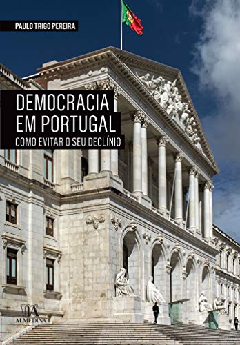 Capa do livro: A Democracia em Portugal – Como evitar o seu declínio - Ler Online pdf