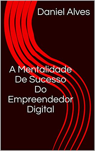 Livro PDF A Mentalidade De Sucesso Do Empreendedor Digital