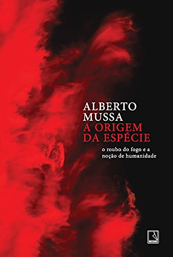 Livro PDF: A origem da espécie: O roubo do fogo e a noção de humanidade