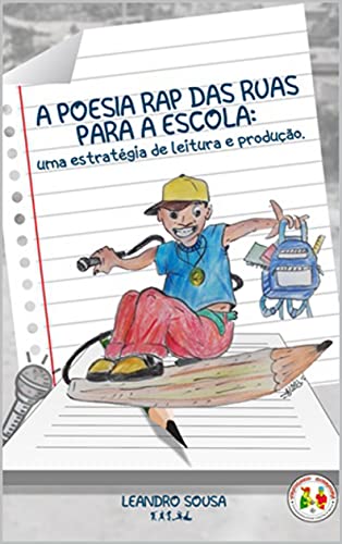 Capa do livro: A POESIA RAP DAS RUAS PARA A ESCOLA: uma estratégia de leitura e produção - Ler Online pdf