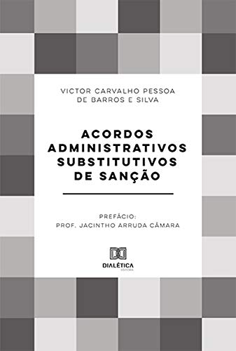 Capa do livro: Acordos Administrativos Substitutivos de Sanção - Ler Online pdf