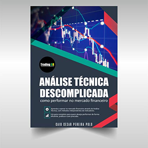 Capa do livro: Análise Técnica Descomplicada: Como performar no mercado financeiro - Ler Online pdf