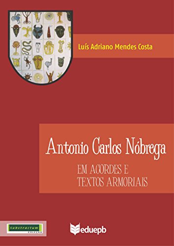 Capa do livro: Antonio Carlos Nóbrega em acordes e textos armoriais - Ler Online pdf