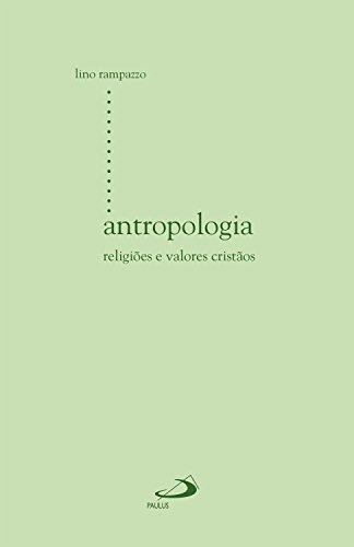 Capa do livro: Antropologia: Religiões e valores cristãos (Estudos antropológicos) - Ler Online pdf
