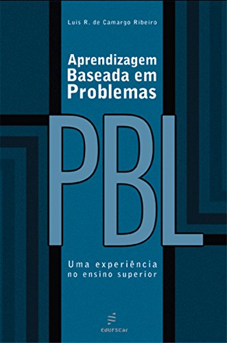 Capa do livro: Aprendizagem baseada em problemas (PBL): uma experiência no ensino superior - Ler Online pdf