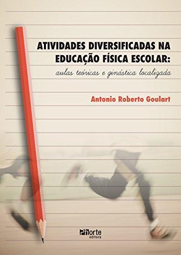 Capa do livro: Atividades diversificadas na educação física escolar: aulas teóricas e ginástica localizada - Ler Online pdf