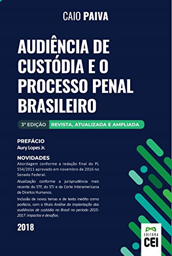 Livro PDF Audiência de Custódia e o Processo Penal Brasileiro – 3ª edição