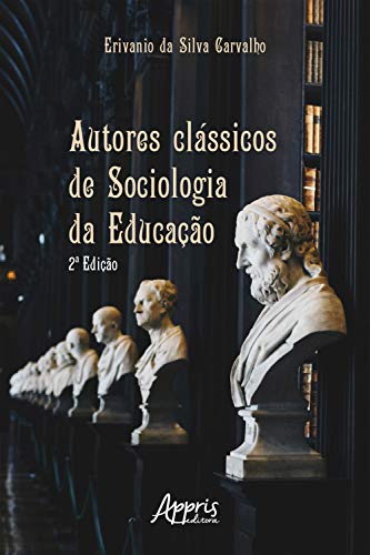 Capa do livro: Autores Clássicos de Sociologia da Educação - Ler Online pdf