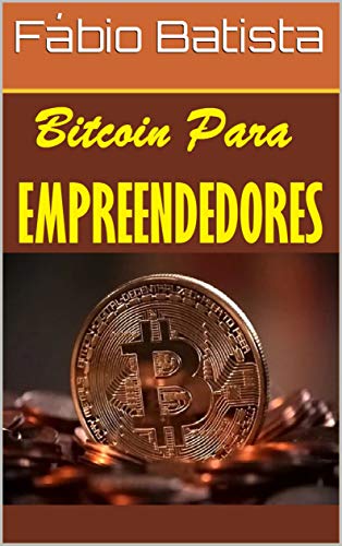 Livro PDF: Bitcoin Para Empreendedores