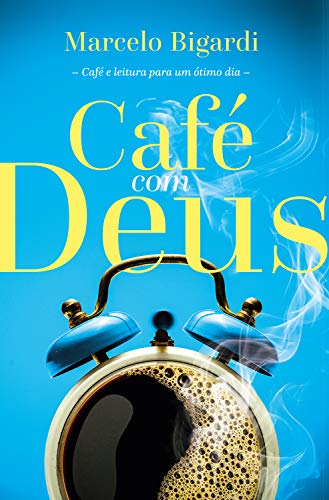 Capa do livro: Café com Deus 2: Café e leitura para um ótimo dia - Ler Online pdf