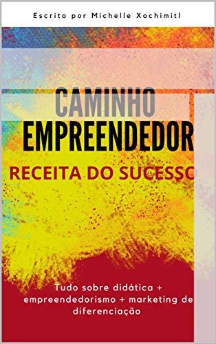 Livro PDF CAMINHO EMPREENDEDOR : RECEITA DO SUCESSO