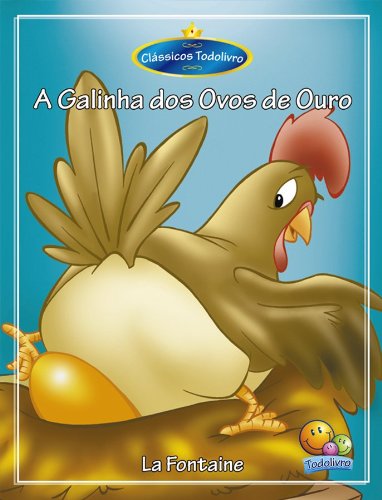 Capa do livro: Clássicos Todolivro: A Galinha dos ovos de ouro - Ler Online pdf