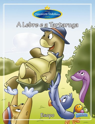 Capa do livro: Clássicos Todolivro: A Lebre e a Tartaruga - Ler Online pdf