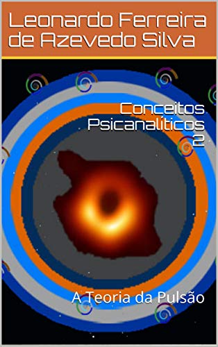 Capa do livro: Conceitos Psicanalíticos 2: A Teoria da Pulsão - Ler Online pdf