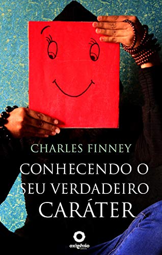 Livro PDF Conhecendo o seu verdadeiro caráter (Grandes Sermões de Charles Finney Livro 4)