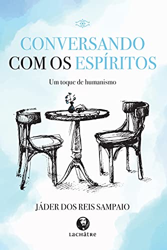 Capa do livro: Conversando com os espíritos: Um toque de humanismo - Ler Online pdf