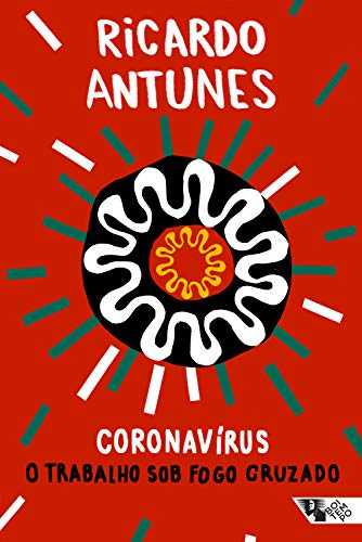 Capa do livro: Coronavírus: O trabalho sob fogo cruzado (Pandemia Capital) - Ler Online pdf