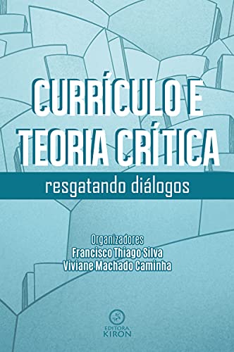 Capa do livro: Currículo e teoria crítica: resgatando diálogos - Ler Online pdf