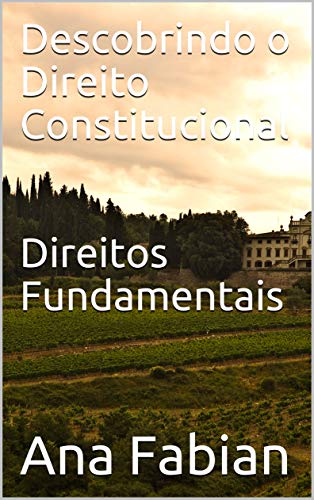 Capa do livro: Descobrindo o Direito Constitucional Direitos Fundamentais - Ler Online pdf