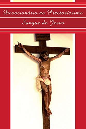 Livro PDF: Devocionário ao Preciosíssimo Sangue de Jesus (Devocionários)