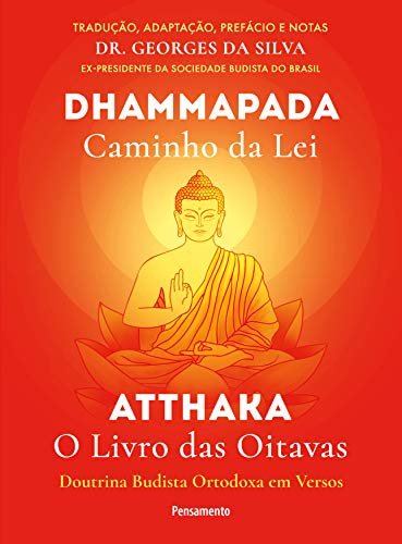 Capa do livro: Dhammapada Atthaka: Caminho Da Lei – O Livro Das Oitavas – Doutrina Budista Ortodoxa Em Versos - Ler Online pdf