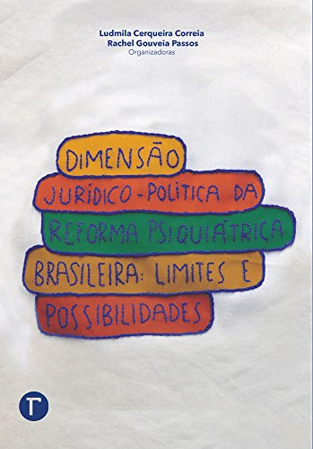 Capa do livro: Dimensão jurídico-política da reforma psiquiátrica brasileira: Limites e possibilidades - Ler Online pdf