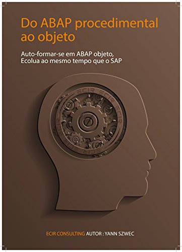 Capa do livro: Do ABAP processual ao Objecto: Auto formar-se em ABAP objecto, Evoluir juntamente com SAP (Collection TYALGR Livro 3) - Ler Online pdf
