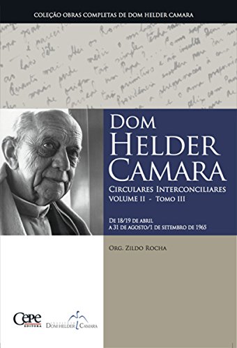 Capa do livro: Dom Helder Camara Circulares Interconciliares Volume II – Tomo III - Ler Online pdf