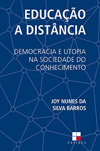 Capa do livro: Educação a distância: Democracia e utopia na sociedade do conhecimento - Ler Online pdf