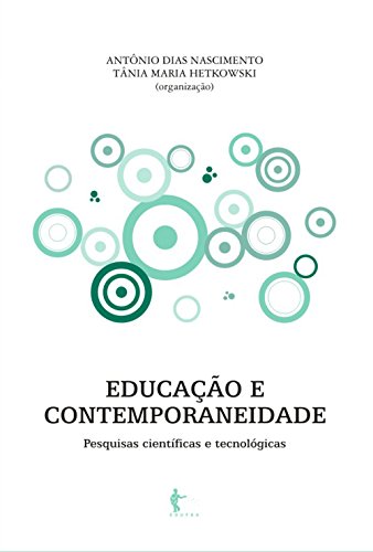 Livro PDF Educação e contemporaneidade: pesquisas científicas e tecnológicas