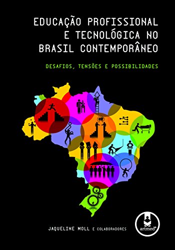 Livro PDF Educação Profissional e Tecnológica no Brasil Contemporâneo: Desafios, Tensões e Possibilidades