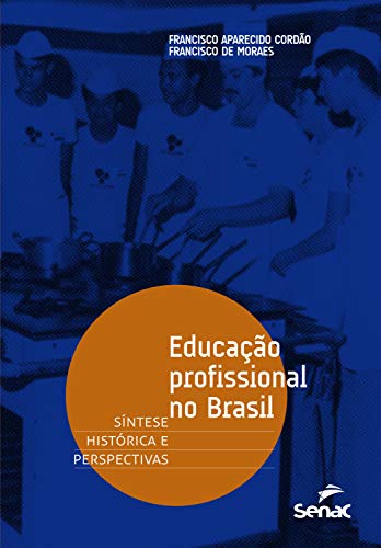 Livro PDF Educação profissional no Brasil: síntese histórica e perspectivas