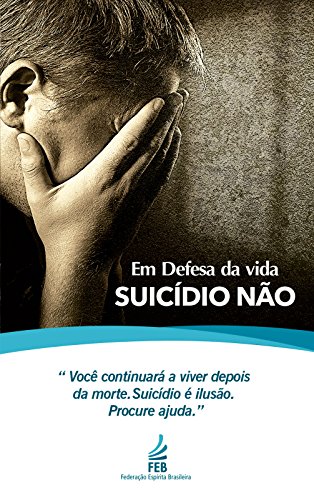 Livro PDF Em defesa da vida. Suicídio não!