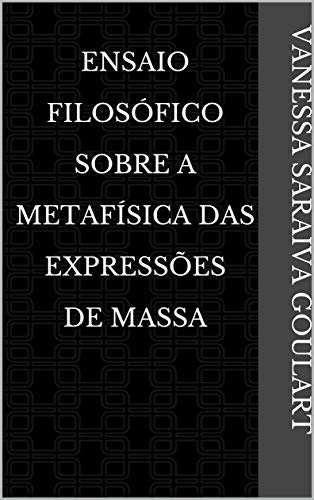 Livro PDF Ensaio Filosófico Sobre A Metafísica das Expressões de Massa