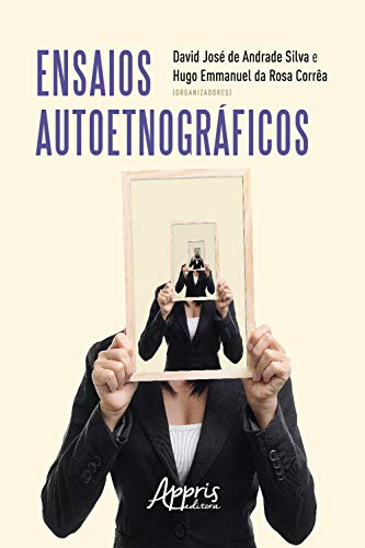 Capa do livro: Ensaios Autoetnográficos - Ler Online pdf