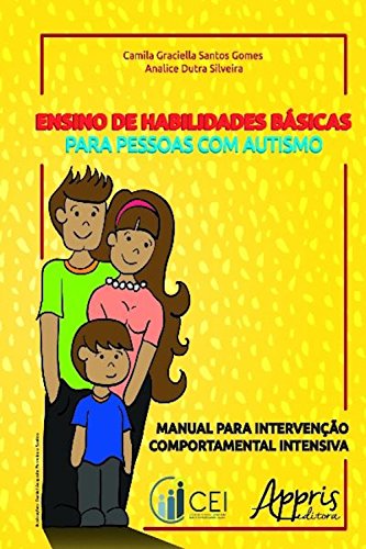 Livro PDF Ensino de habilidades básicas para pessoas com autismo (Ciências da Saúde e Biológicas – Saúde Pública e Coletiva)