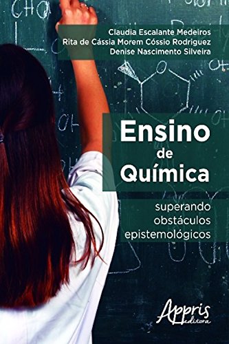 Capa do livro: Ensino de química: superando obstáculos epistemológicos (Educação e Pedagogia – Currículo) - Ler Online pdf