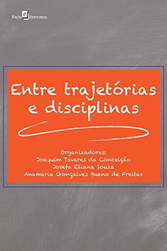 Capa do livro: Entre trajetórias e disciplinas - Ler Online pdf