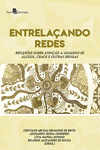 Capa do livro: Entrelaçando Redes: Reflexões Sobre Atenção a Usuários de Álcool, Crack e Outras Drogas - Ler Online pdf